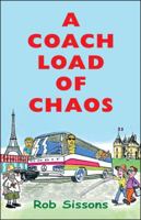 A Coach Load of Chaos 1425162096 Book Cover