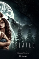 Cheated (Cheated Series) B0DV85R85R Book Cover