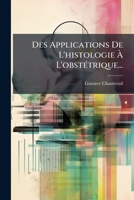 Des Applications de L'Histologie A L'Obstetrique (1872) 2329160372 Book Cover