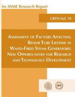 Assessment of Factors Affecting Boiler Tube Lifetime in Waste-Fired Generators: New Opportunities for Research & Technology Development (Asme Research Report) 0791812308 Book Cover