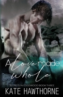 A Love Made Whole 1074006623 Book Cover