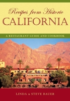 Recipes from Historic California: A Restaurant Guide and Cookbook 158979348X Book Cover