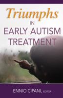 Triumphs in Early Autism Treatment 0826159958 Book Cover