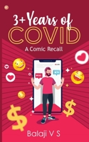 3+Years of COVID - A Comic Recall: Out and Out Comedy with a lot of stories /spoof / raps / poems / 9356213429 Book Cover