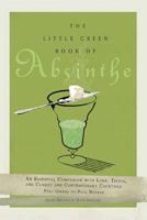 The Little Green Book of Absinthe 0399535632 Book Cover