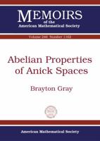 Abelian Properties of Anick Spaces 1470423081 Book Cover