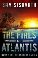 The Fires of Atlantis 0692287515 Book Cover