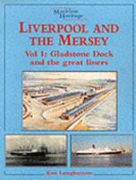 Maritime Heritage: Liverpool and The Mersey: Gladstone Dock & the Great Liners (Maritime Heritage) 1857940539 Book Cover