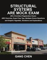 Structural Systems Are Mock Exam (SS of Architect Registration Exam): Are Overview, Exam Prep Tips, Multiple-Choice Questions and Graphic Vignettes, S 1612650015 Book Cover