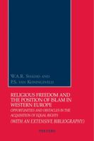 Religious Freedom and the Position of Islam in Western Europe : Opportunities and Obstacles in the Acquisition of Equal Rights 9042916184 Book Cover