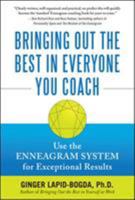 Bringing Out the Best in Everyone You Coach: Use the Enneagram System for Exceptional Results 0071637079 Book Cover