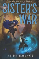 The Big Bad Wolf Book 3: My Sister's War B0CCC8DHLW Book Cover