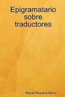 Epigramatario sobre traductores 1446135225 Book Cover