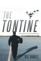 The Tontine: A Fact Based Novel of a Brotherhood 1479792977 Book Cover