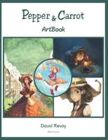Pepper et Carrot - Artbook - par David Revoy: Illustrations et croquis de la BD - édition française B0BKXVGZFS Book Cover