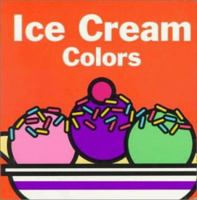 Ice Cream Colors 0689812876 Book Cover