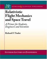 Relativistic Flight Mechanics and Space Travel 1598291300 Book Cover