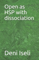 Open as HSP with dissociation 1710193581 Book Cover