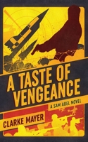 A Taste of Vengeance: A Sam Abel Novel B0C5TSFYB3 Book Cover