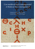 L'Art Medieval Est-Il Contemporain?: Is Medieval Art Contemporary? 2503599737 Book Cover