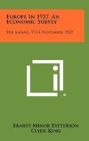 Europe in 1927, an Economic Survey: The Annals, V134, November, 1927 1258408929 Book Cover