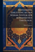 Mohammed. Einleitung in den Koran. System der koranischen Theologie. (German Edition) 1024641872 Book Cover