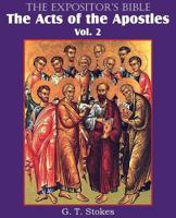 The Expositor's Bible The Acts of the Apostles, Vol. 2 1483700755 Book Cover