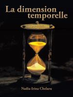 La dimension temporelle 1496941977 Book Cover