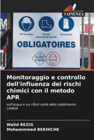 Monitoraggio e controllo dell'influenza dei rischi chimici con il metodo APR (Italian Edition) 6208901839 Book Cover