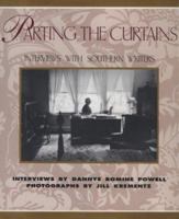 Parting the Curtains: Interviews With Southern Writers 0895871165 Book Cover