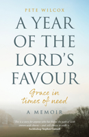 A Year of the Lord's Favour: Grace in Times of Need 1781405085 Book Cover