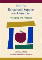 Positive Behavioral Support in the Classroom: Principles and Practices 1557665230 Book Cover