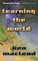 Learning the World: a Scientific Romance 0765351773 Book Cover