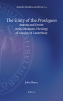 The Unity of the Proslogion Reason and Desire in the Monastic Theology of Anselm of Canterbury 9004470492 Book Cover