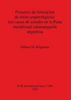 Procesos de Formaci�n de Sitios Arqueol�gicos: Tres Casos de Estudio En La Puna Meridional Catamarque�a Argentina 1407304321 Book Cover