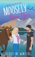 Moosely Over You B0C49893KZ Book Cover