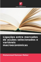 Ligações entre mercados de acções selecionados e variáveis macroeconómicas (Portuguese Edition) 6208256135 Book Cover