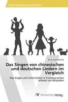 Das Singen von chinesischen und deutschen Liedern im Vergleich 3639854713 Book Cover