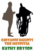 Giovanni Haunts The Hospital 1393825141 Book Cover