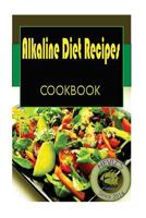 Alkaline Diet Recipes 153009402X Book Cover