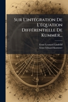 Sur L'intégration De L'équation Différentielle De Kummer... 1276255241 Book Cover