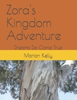 Zora's Kingdom Adventure: Dreams Do Come True B0863RRZFC Book Cover