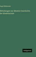 Mitteilungen zur ältesten Geschichte der Klosterschule 3563966400 Book Cover