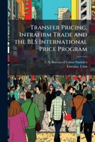 Transfer Pricing, Intrafirm Trade and the BLS International Price Program 1491211342 Book Cover