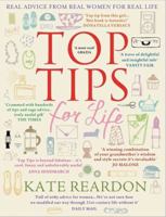 Top Tips for Life: Real Advice from Real Women for Real Life 0755360206 Book Cover