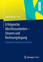 Erfolgreiche Abschlussarbeiten - Steuern Und Rechnungslegung: Leitfaden Fur Bachelor Und Master 3658027991 Book Cover