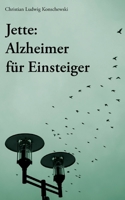 Jette: Alzheimer für Einsteiger (German Edition) 3819295909 Book Cover