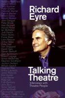 Talking Theatre: Interviews with Theatre People 1848421389 Book Cover