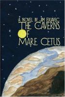 The Caverns of Mare Cetus 1424180260 Book Cover