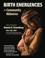 Birth Emergencies : For Community Midwives 1941700470 Book Cover